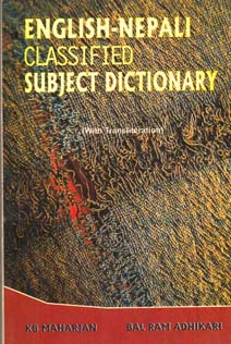 English-Nepali Classified Dictionary (With Transliteration) - K B Maharjan, Bal Ram Adhikari -  Dictionary